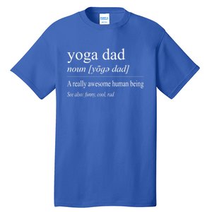 Yoga Dad Funny Definition Meaning FatherS Day Gag Gift Tall T-Shirt