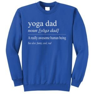 Yoga Dad Funny Definition Meaning FatherS Day Gag Gift Tall Sweatshirt