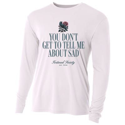 You Dont Get Tell Me Sad Cooling Performance Long Sleeve Crew