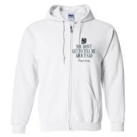 You Dont Get Tell Me Sad Full Zip Hoodie