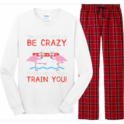 You Dont Have To Be Crazy Cruise Flamingo Cruising Trip Gift Long Sleeve Pajama Set