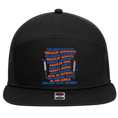 You Dont Have No Whistlin Bungholes Funny July 4th Of July 7 Panel Mesh Trucker Snapback Hat