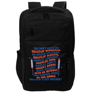 You Dont Have No Whistlin Bungholes Funny July 4th Of July Impact Tech Backpack