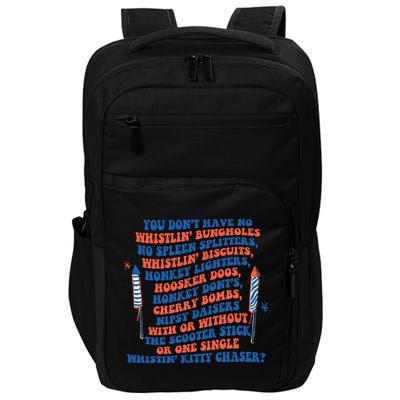 You Dont Have No Whistlin Bungholes Funny July 4th Of July Impact Tech Backpack