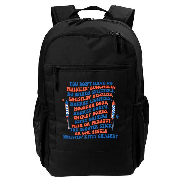 You Dont Have No Whistlin Bungholes Funny July 4th Of July Backpack