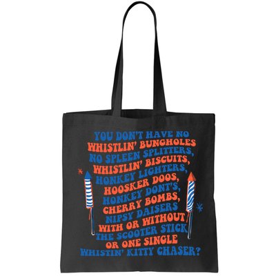 You Dont Have No Whistlin Bungholes Funny July 4th Of July Bag