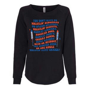 You Dont Have No Whistlin Bungholes Funny July 4th Of July Womens California Wash Sweatshirt