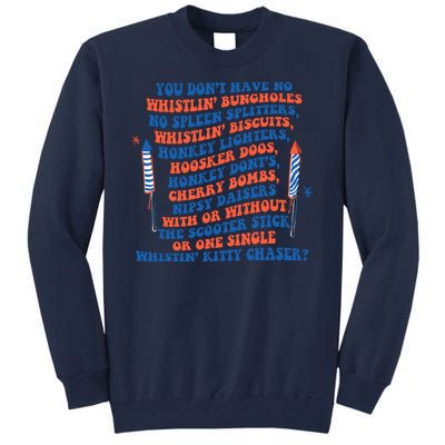 You Dont Have No Whistlin Bungholes Funny July 4th Of July Tall Sweatshirt