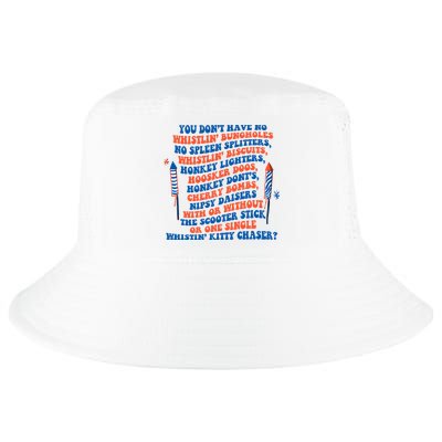 You Dont Have No Whistlin Bungholes Funny July 4th Of July Cool Comfort Performance Bucket Hat