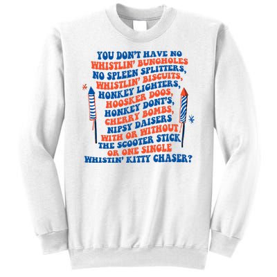 You Dont Have No Whistlin Bungholes Funny July 4th Of July Sweatshirt