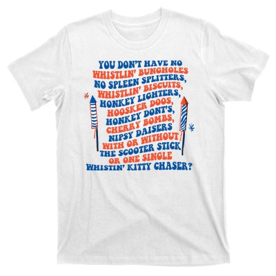 You Dont Have No Whistlin Bungholes Funny July 4th Of July T-Shirt