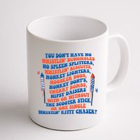 You Dont Have No Whistlin Bungholes Funny July 4th Of July Mug