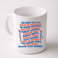 You Dont Have No Whistlin Bungholes Funny July 4th Of July Mug