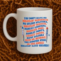 You Dont Have No Whistlin Bungholes Funny July 4th Of July Mug
