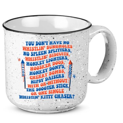 You Dont Have No Whistlin Bungholes Funny July 4th Of July 15oz Campfire Ceramic Mug