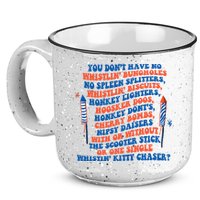 You Dont Have No Whistlin Bungholes Funny July 4th Of July 15oz Campfire Ceramic Mug