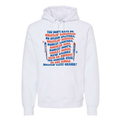 You Dont Have No Whistlin Bungholes Funny July 4th Of July Premium Hoodie