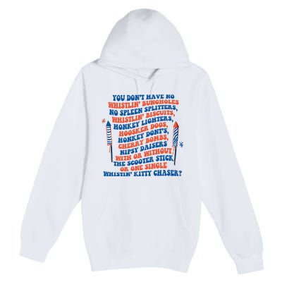 You Dont Have No Whistlin Bungholes Funny July 4th Of July Premium Pullover Hoodie