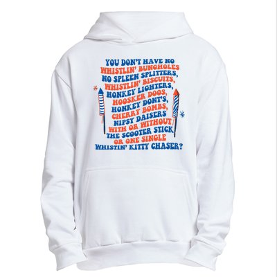 You Dont Have No Whistlin Bungholes Funny July 4th Of July Urban Pullover Hoodie