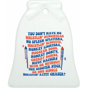 You Dont Have No Whistlin Bungholes Funny July 4th Of July Ceramic Bell Ornament