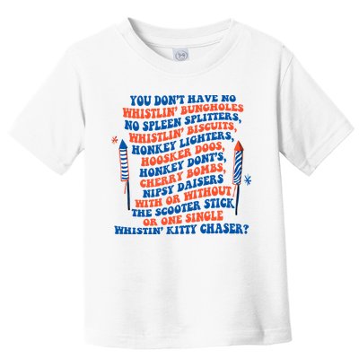 You Dont Have No Whistlin Bungholes Funny July 4th Of July Toddler T-Shirt