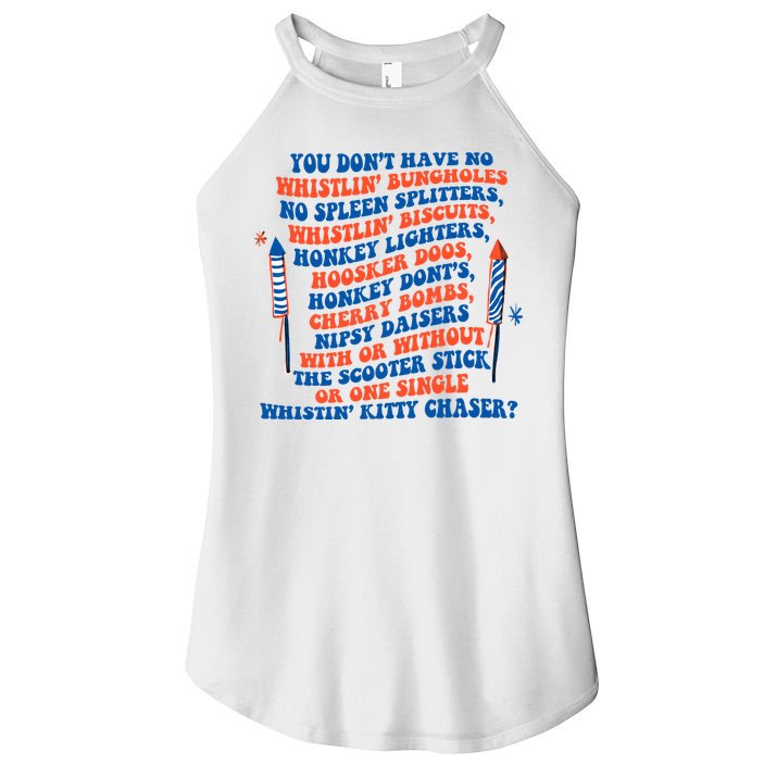 You Dont Have No Whistlin Bungholes Funny July 4th Of July Women's Perfect Tri Rocker Tank