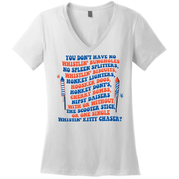 You Dont Have No Whistlin Bungholes Funny July 4th Of July Women's V-Neck T-Shirt