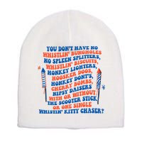 You Dont Have No Whistlin Bungholes Funny July 4th Of July Short Acrylic Beanie