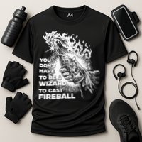 You Dont Have To Be A Wizard To Cast F.I.R.E.B.A.L.L Halloween Performance Shirt