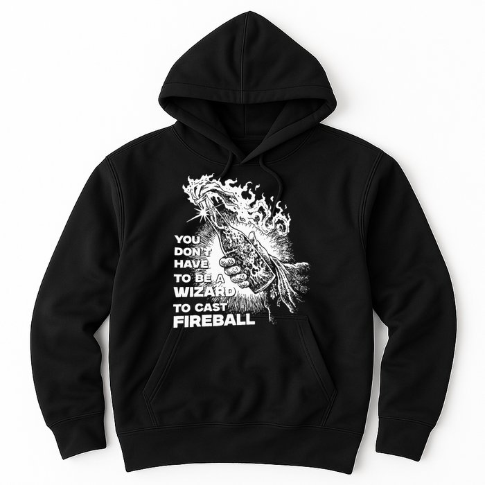 You Dont Have To Be A Wizard To Cast F.I.R.E.B.A.L.L Halloween Hoodie