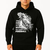 You Dont Have To Be A Wizard To Cast F.I.R.E.B.A.L.L Halloween Hoodie
