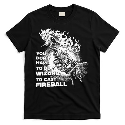 You Dont Have To Be A Wizard To Cast F.I.R.E.B.A.L.L Halloween T-Shirt