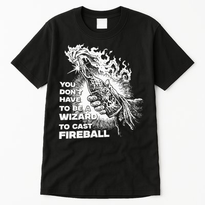 You Dont Have To Be A Wizard To Cast F.I.R.E.B.A.L.L Halloween Tall T-Shirt