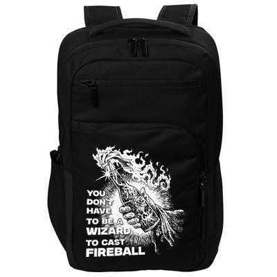 You Dont Have To Be A Wizard To Cast F.I.R.E.B.A.L.L Halloween Impact Tech Backpack