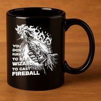 You Dont Have To Be A Wizard To Cast F.I.R.E.B.A.L.L Halloween 11oz C Handle Ceramic Mug