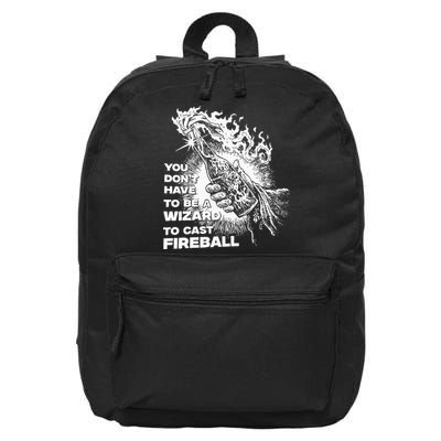 You Dont Have To Be A Wizard To Cast F.I.R.E.B.A.L.L Halloween 16 in Basic Backpack