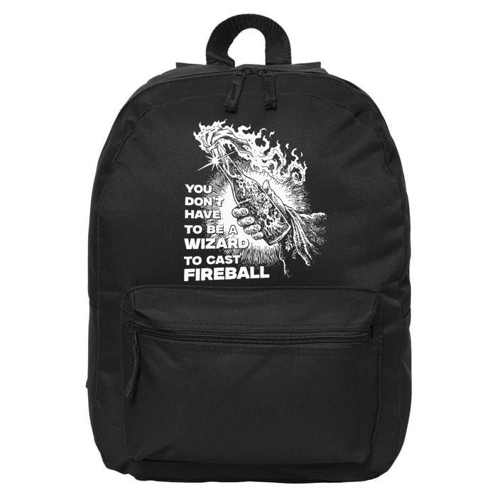 You Dont Have To Be A Wizard To Cast F.I.R.E.B.A.L.L Halloween 16 in Basic Backpack