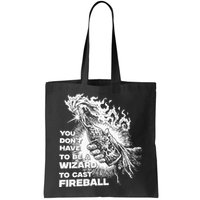 You Dont Have To Be A Wizard To Cast F.I.R.E.B.A.L.L Halloween Bag