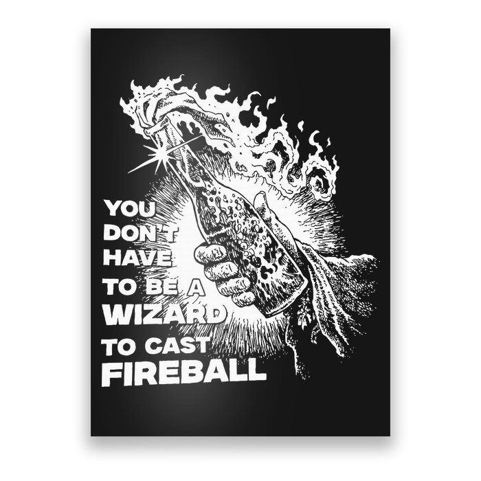 You Dont Have To Be A Wizard To Cast F.I.R.E.B.A.L.L Halloween Poster