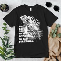 You Dont Have To Be A Wizard To Cast F.I.R.E.B.A.L.L Halloween Premium T-Shirt