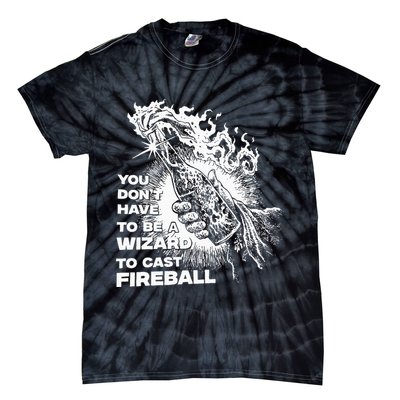 You Dont Have To Be A Wizard To Cast F.I.R.E.B.A.L.L Halloween Tie-Dye T-Shirt