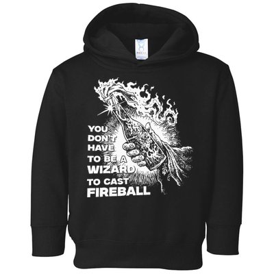 You Dont Have To Be A Wizard To Cast F.I.R.E.B.A.L.L Halloween Toddler Hoodie