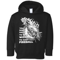 You Dont Have To Be A Wizard To Cast F.I.R.E.B.A.L.L Halloween Toddler Hoodie