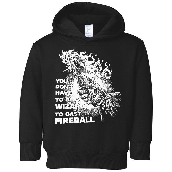 You Dont Have To Be A Wizard To Cast F.I.R.E.B.A.L.L Halloween Toddler Hoodie