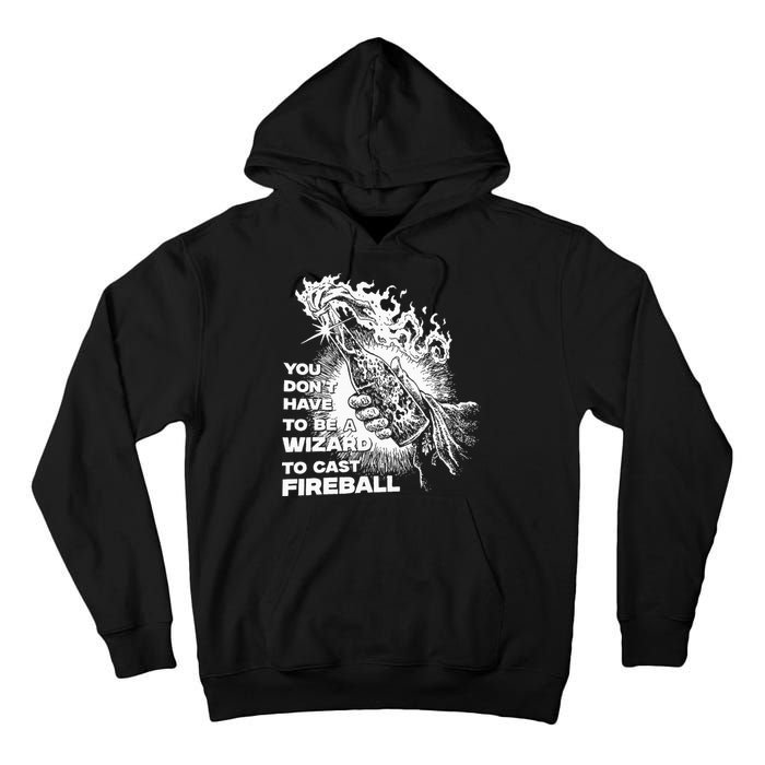 You Dont Have To Be A Wizard To Cast F.I.R.E.B.A.L.L Halloween Tall Hoodie