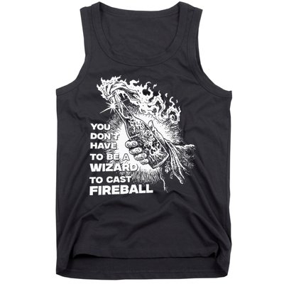 You Dont Have To Be A Wizard To Cast F.I.R.E.B.A.L.L Halloween Tank Top