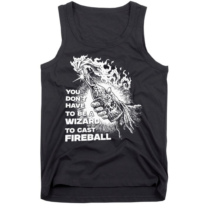 You Dont Have To Be A Wizard To Cast F.I.R.E.B.A.L.L Halloween Tank Top