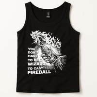 You Dont Have To Be A Wizard To Cast F.I.R.E.B.A.L.L Halloween Tank Top