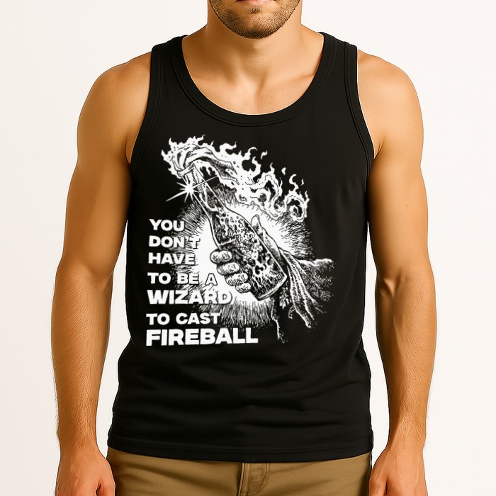 You Dont Have To Be A Wizard To Cast F.I.R.E.B.A.L.L Halloween Tank Top