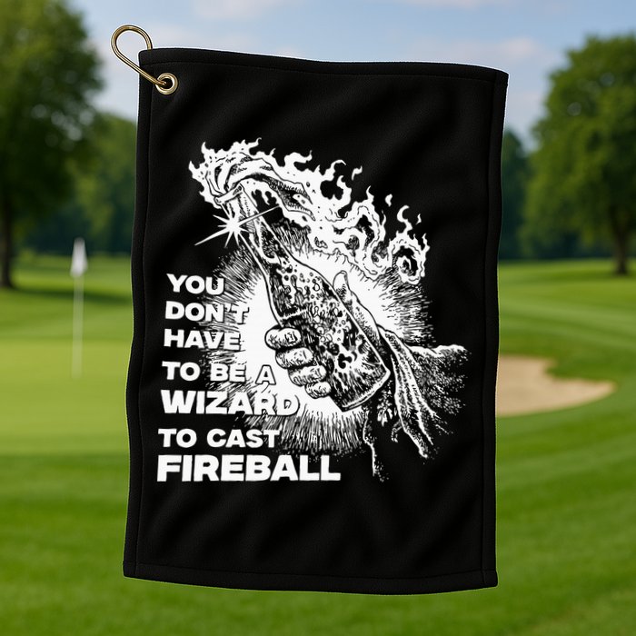 You Dont Have To Be A Wizard To Cast F.I.R.E.B.A.L.L Halloween Golf Towel